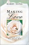 Making Love: Sexual Love the Divine Way