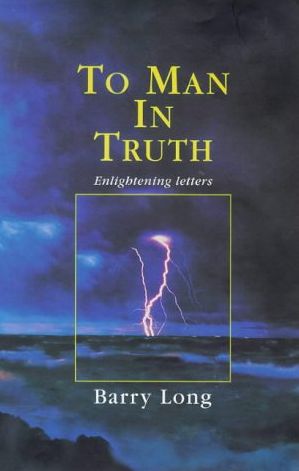 To Man In Truth: Enlightening Letters