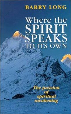 Where the Spirit Speaks to Its Own: The Passion of Spiritual Awakening