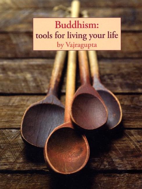 Buddhism: Tools for Living Your Life