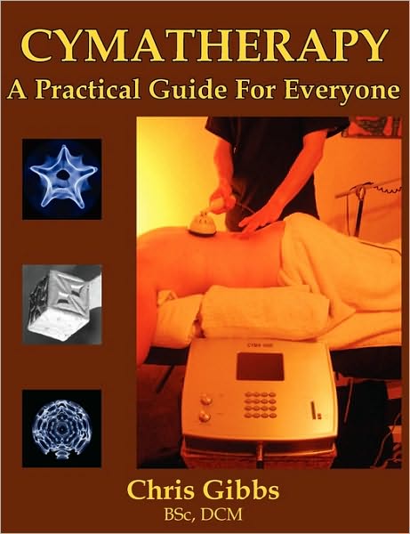 Cymatherapy - A Practical Guide For Everyone