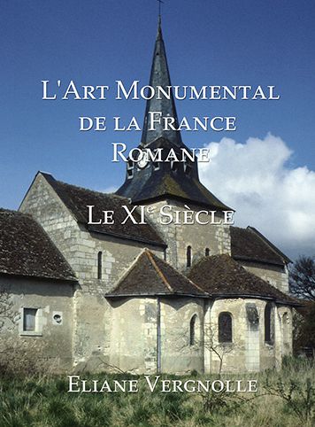 L'Art Monumental de la France: Le XI Siecle
