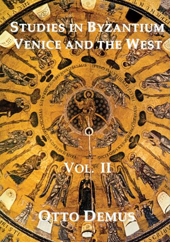 Studies in Byzantium, Venice and the West, Volume II