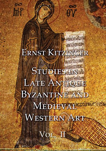 Studies in Late Antique, Byzantine and Medieval Western Art, Volume 2: Studies in Medieval Western Art and the Art of Norman Sicily