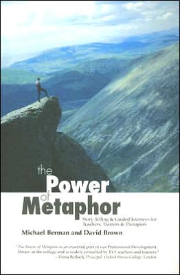 The Power of Metaphor: Story Telling and Guided Journeys for Teachers, Trainers and Therapists