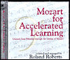 Mozart for Accelerated Learning : Unleash Your Potential through the Genius of Mozart! CD