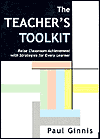 The Teacher's Toolkit: Raise Classroom Achievement with Activities for Every Learner