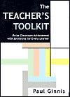 The Teacher's Toolkit: Raise Classroom Achievement with Activities for Every Learner