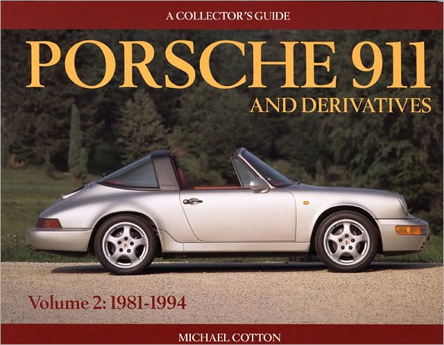 Porsche 911 and Derivatives, Volume 2: 1981-1994