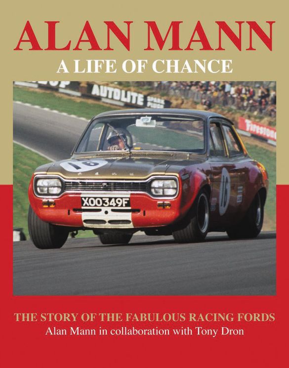 Alan Mann - A Life of Chance: The Story of the Fabulous Racing Fords
