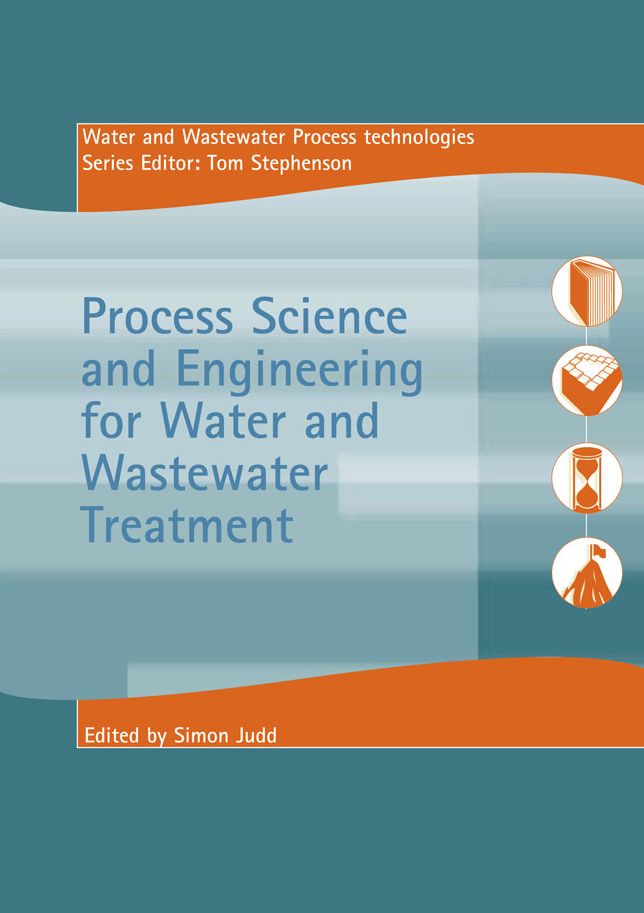 Process Science And Engineering For Water And Wastewater Treatment