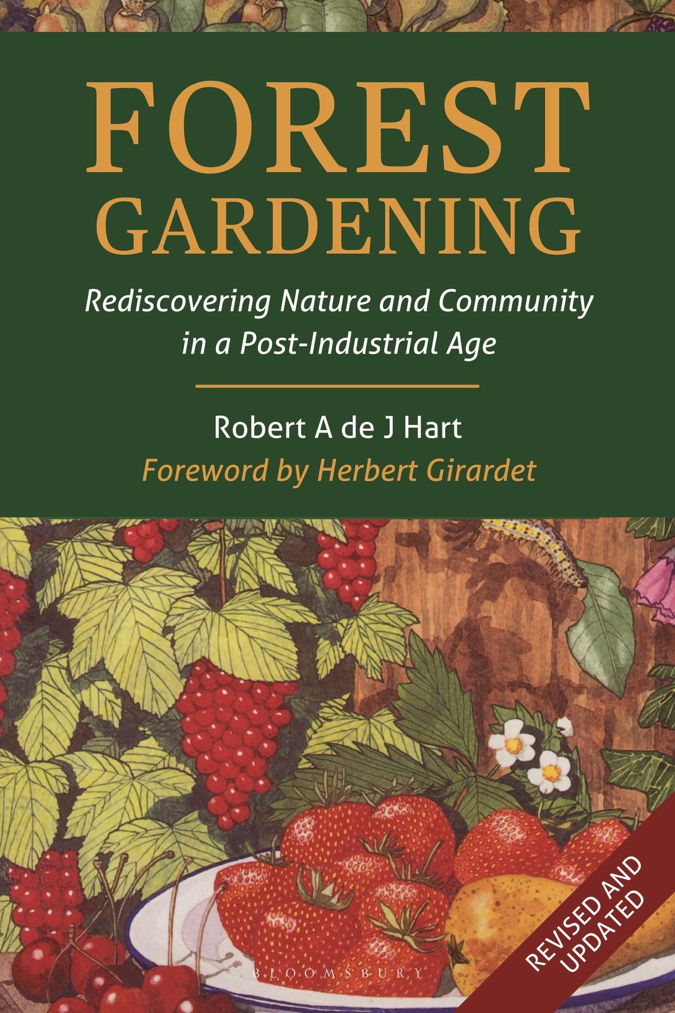 Forest Gardening: Rediscovering Nature and Community in a Post-Industrial Age