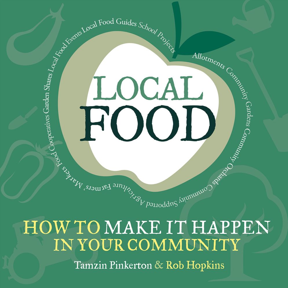 Local Food: How to make it happen in your community