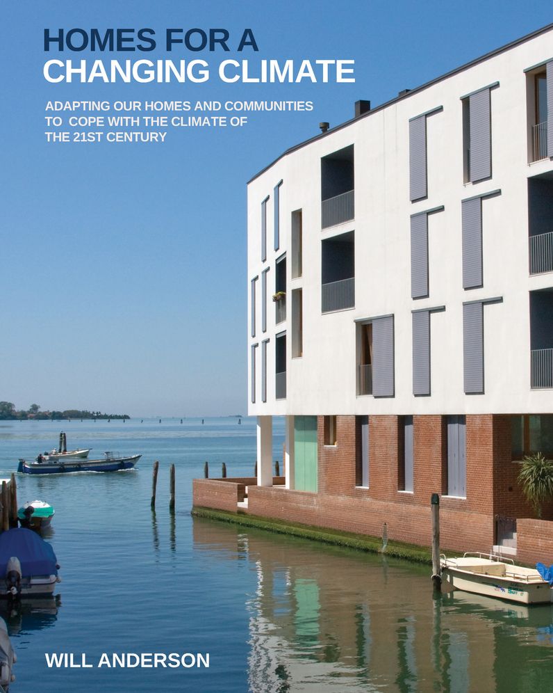 Homes for a Changing Climate: Adapting Our Homes and Communities to Cope with the Climate of the 21st Century