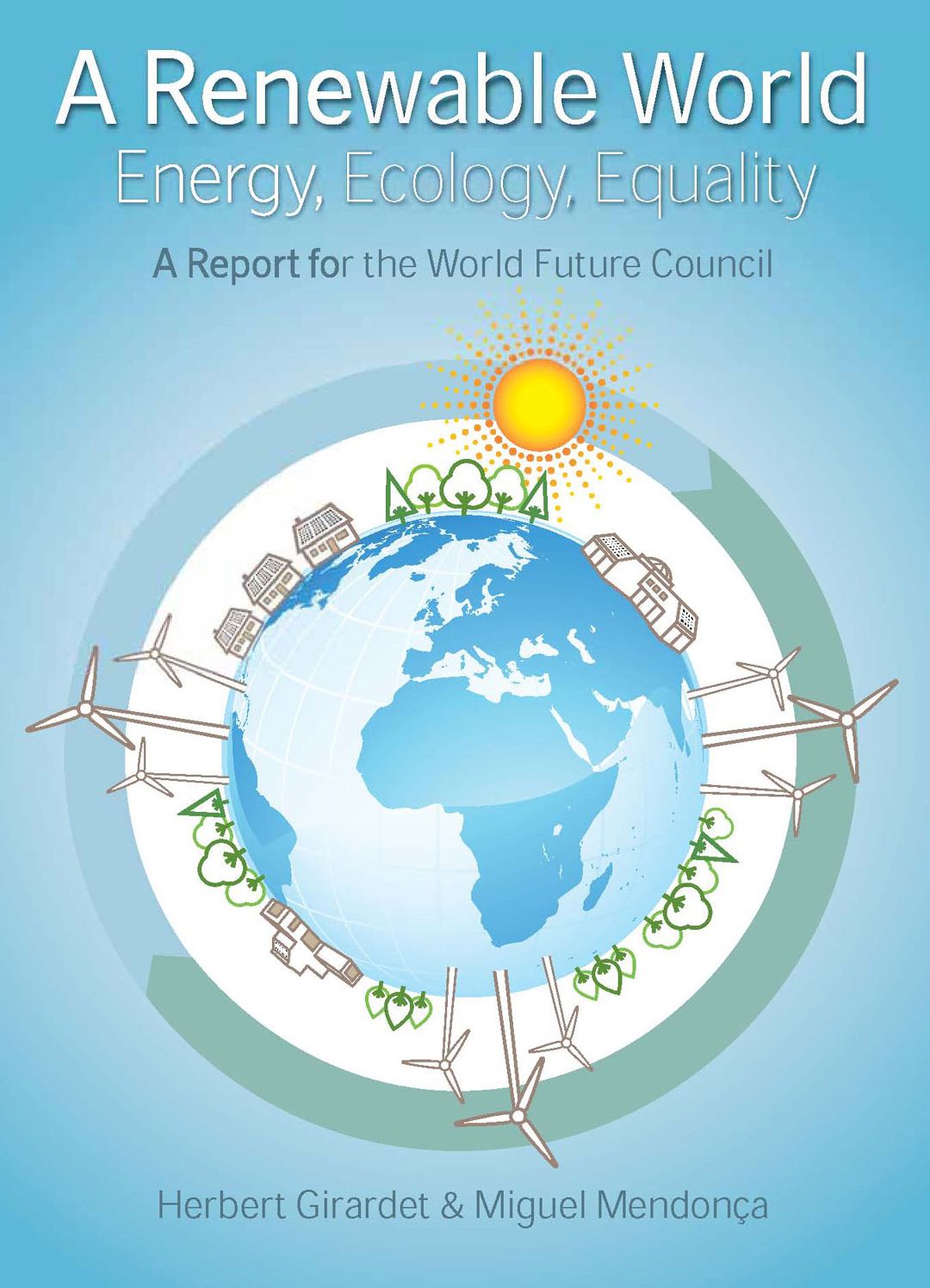 A Renewable World: Policies, Practices & Technologies