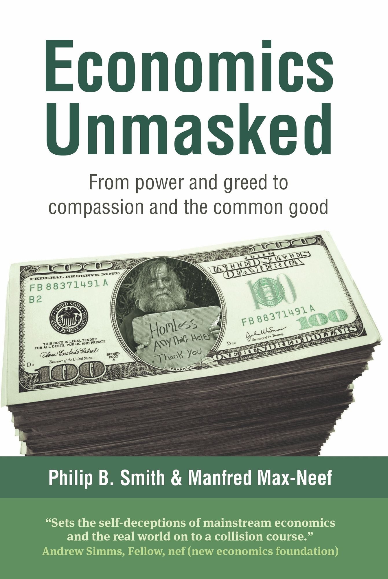 Economics Unmasked: From Power and Greed to Compassion and the Common Good