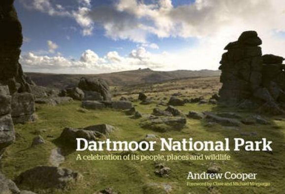 Dartmoor National Park: A Celebration of Its People, Places and Wildlife