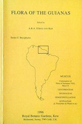 Flora of the Guianas. Musci III. Series C: Bryophytes Fascicle 10: Series C: Bryophytes Fasicle 10 (Musci 111)