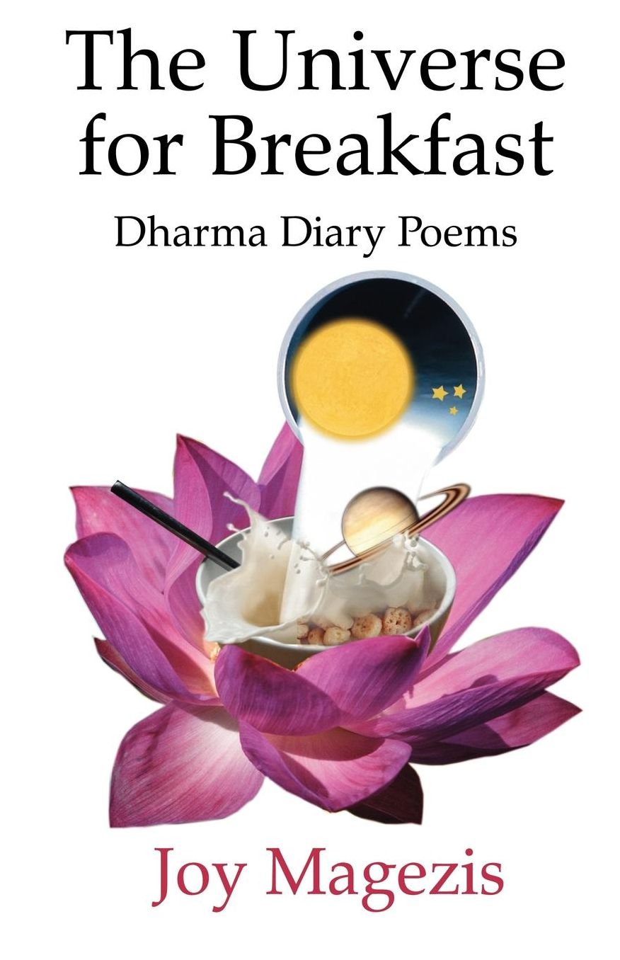 Universe for Breakfast: Dharma Diary Poems