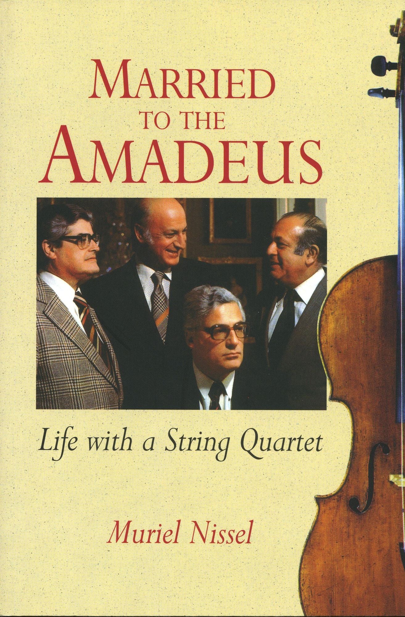 Married to the Amadeus: Life with a String Quartet
