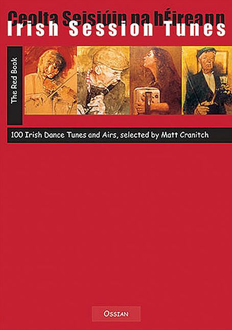 Irish Session Tunes - The Red Book: 100 Irish Dance Tunes and Airs