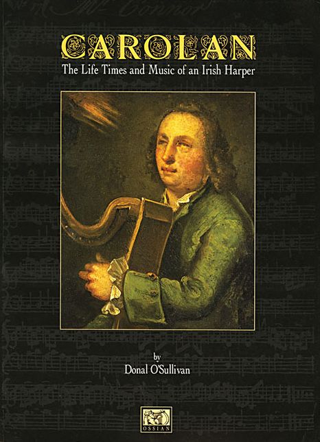 O'Carolan: The Life, Times, and Music of an Irish Harper