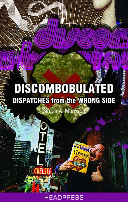 Discombobulated: Dispatches from the Wrong Side