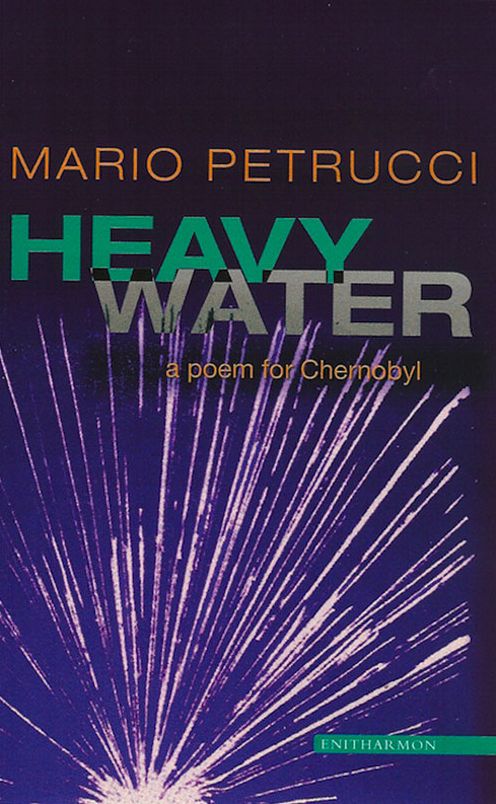 Heavy Water: Poem for Chernobyl
