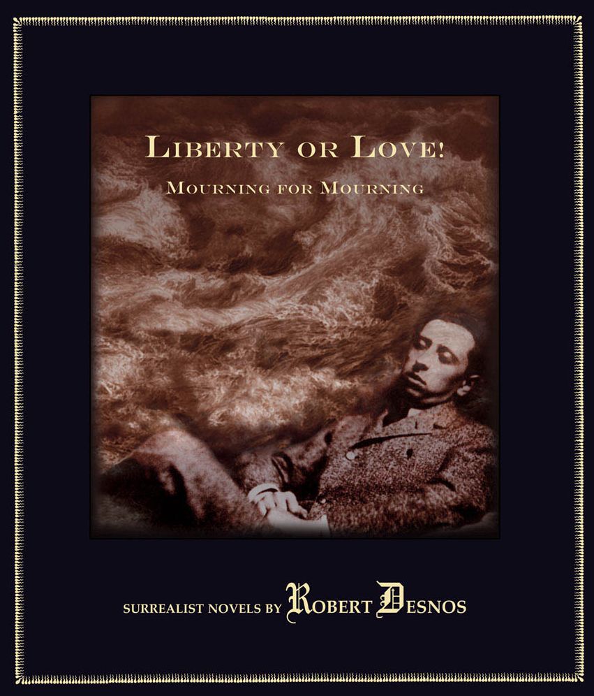 Liberty or Love! and Mourning for Mourning