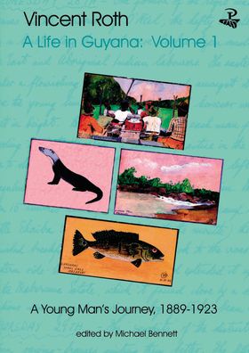 A Life in Guyana: A Young Man's Journey, 1889-1923