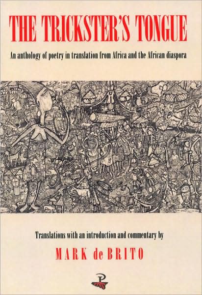 The Trickster's Tongue: An Anthology of Poetry in Translation from Africa and the African Diaspora