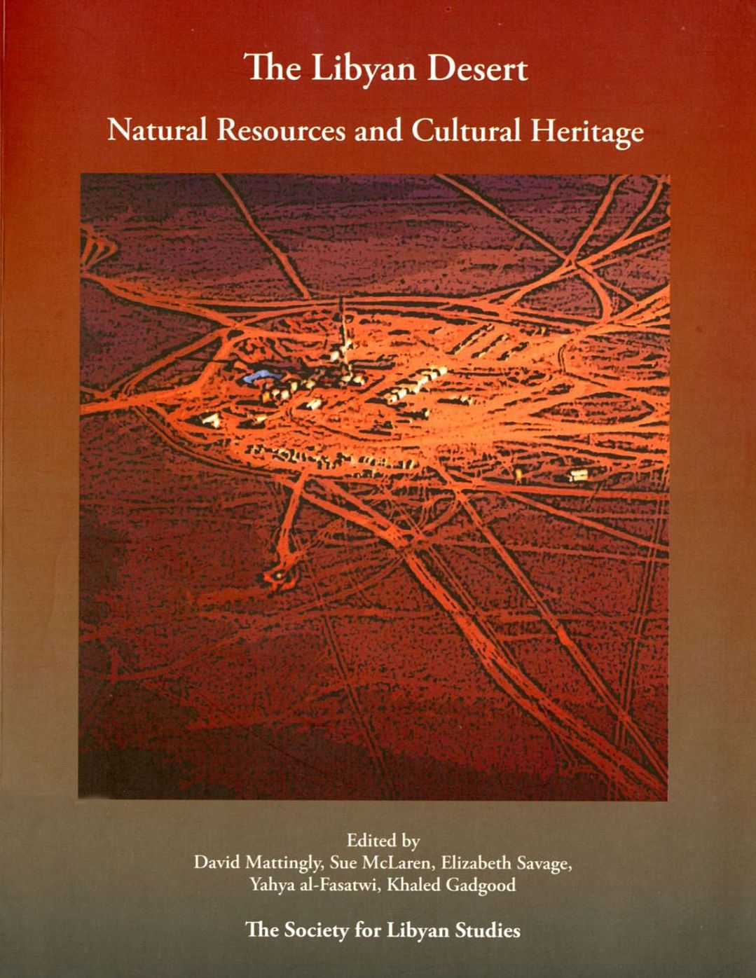The Libyan Desert: Natural Resources and Cultural Heritage