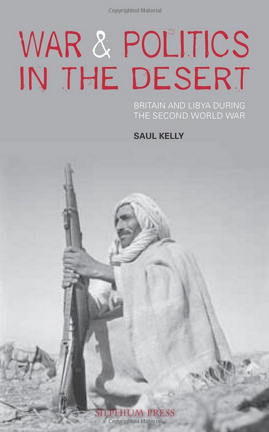 War and Politics in the Desert: Britain and Libya during the Second World War