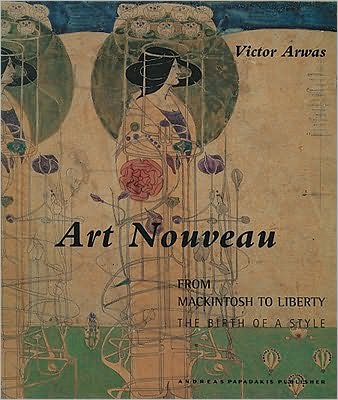Art Nouveau: From Mackintosh to Liberty: The Birth of a Style