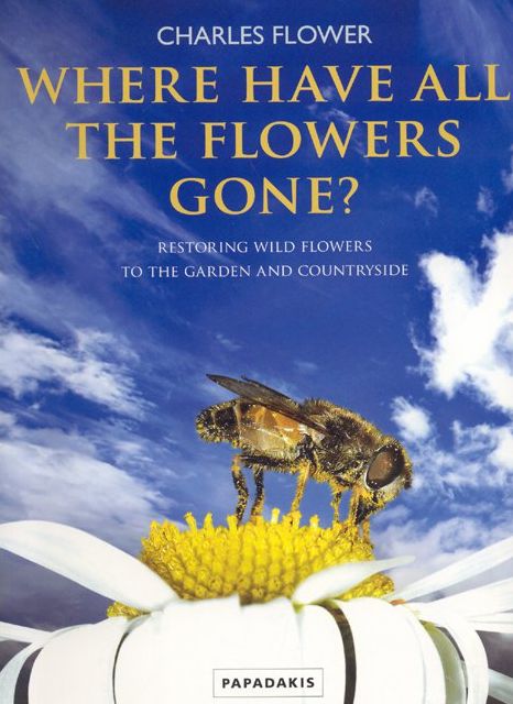 Where Have All the Flowers Gone: Restoring Wildflowers to the Garden and Countryside