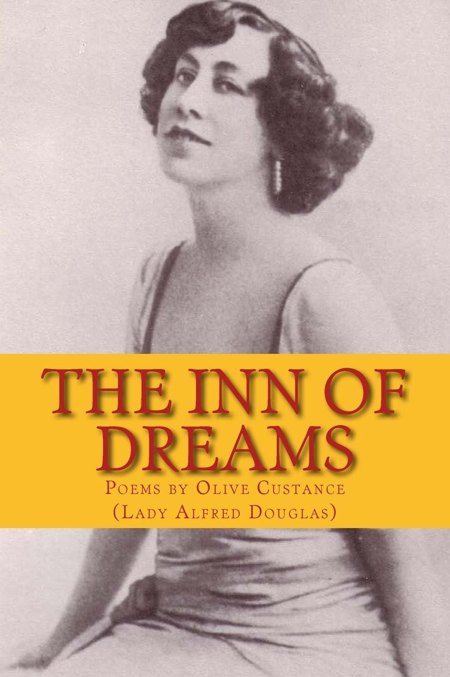 The Inn of Dreams: Poems by Olive Custance