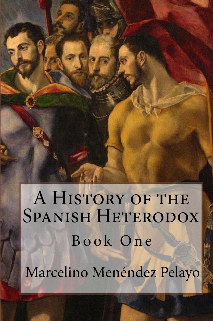 A History of the Spanish Heterodox: From the Conversion of Spain to the Early Middle Ages