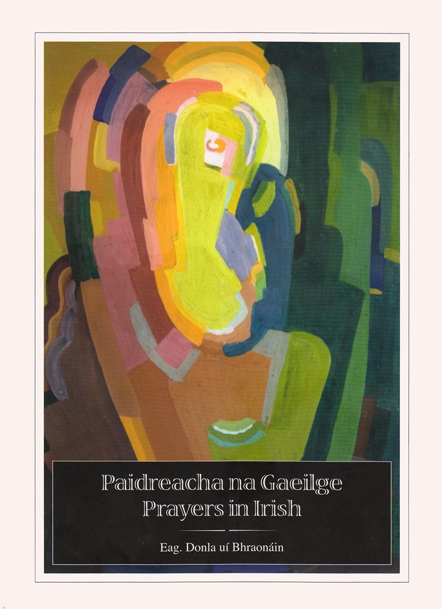 Prayers in Irish: Paidreacha Na Gaeilge
