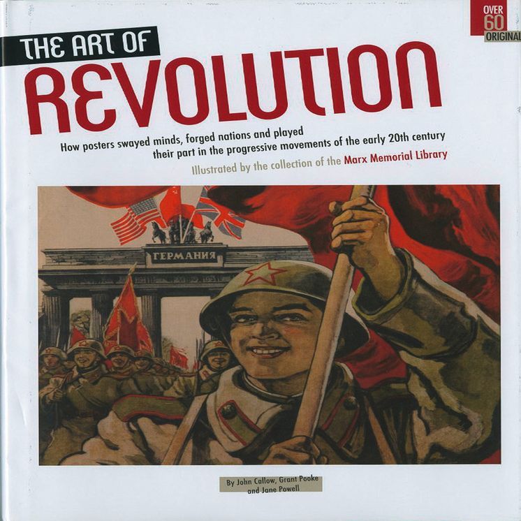 The Art of Revolution: How Posters Swayed Minds, Forged Nations and Played Their Part in the Progressive Movements of the Ea