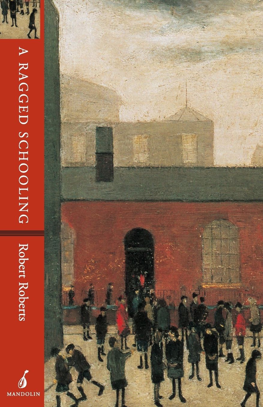 Ragged Schooling: Growing up in the Classic Slum