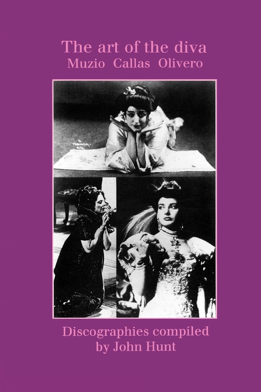 The Art Of The Diva. 3 Discographies. Claudia Muzio, Maria Callas, Magda Olivero. [1997].