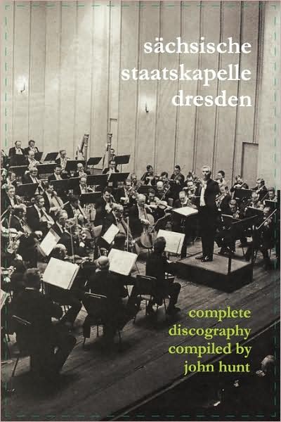 S Chsische Staatskapelle Dresden. Complete Discography. [2002] (Sachsische Staatskapelle).