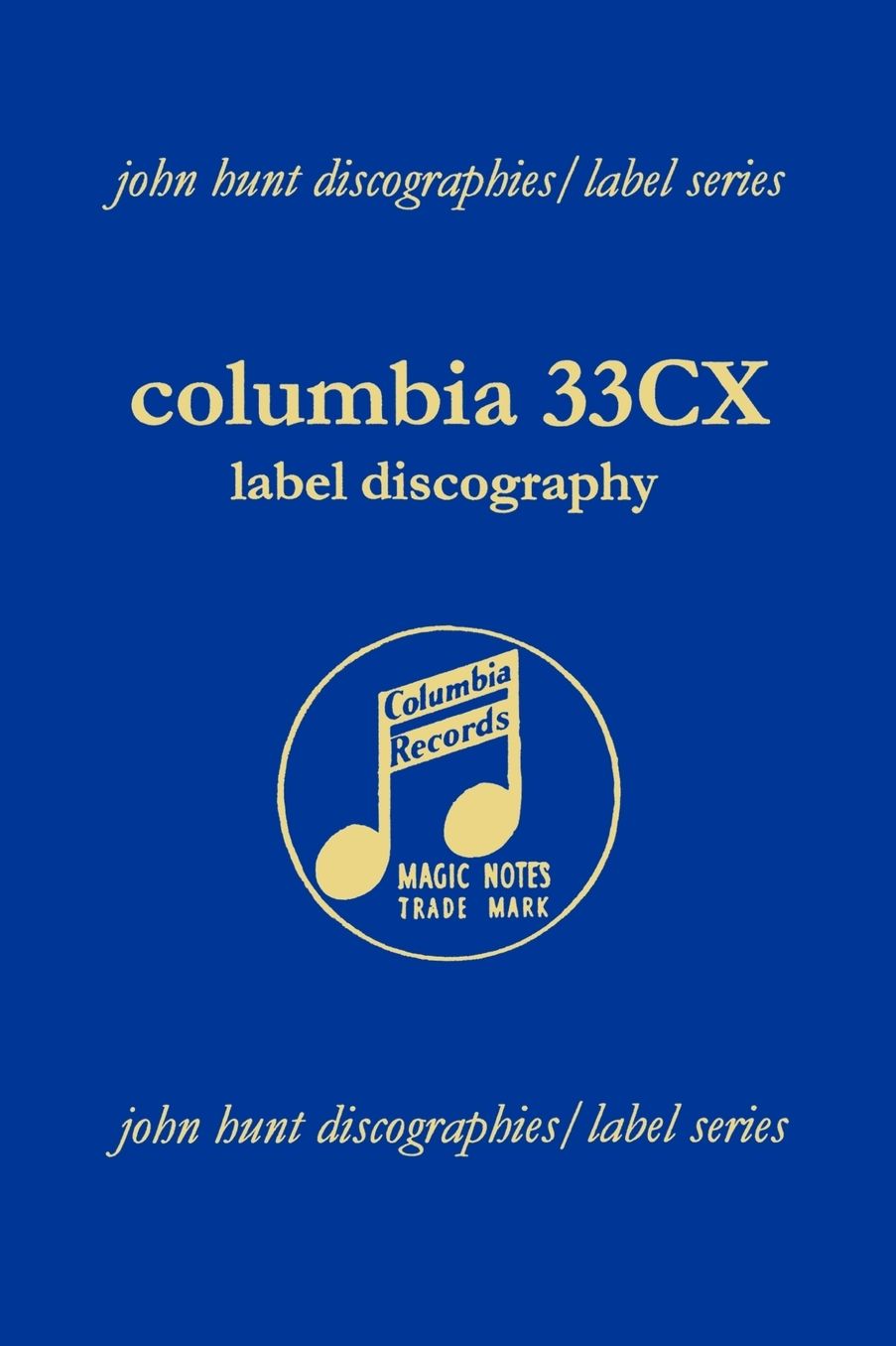 Columbia 33cx Label Discography. [2004].