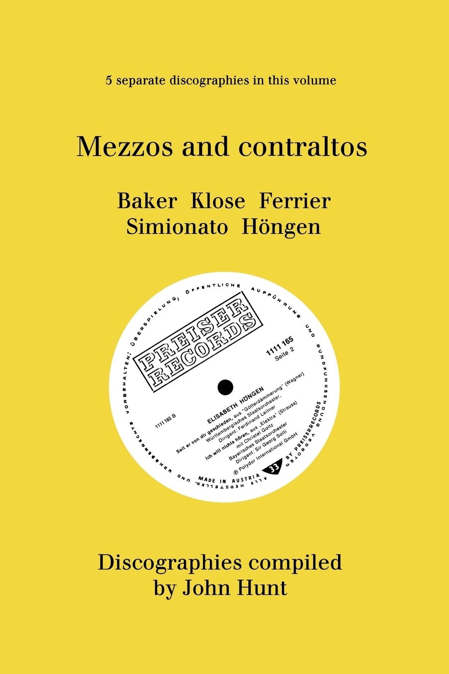 Mezzo And Contraltos. 5 Discographies. Janet Baker, Margarete Klose, Kathleen Ferrier, Giulietta Simionato, Elisabeth H Ngen. [1998].