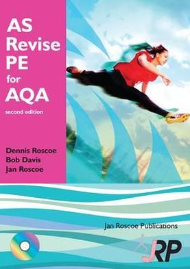 As Revise Pe for Aqa: As Level Physical Education Student Revision Guide Aqa: Unit 1 Phed 1 and Unit 2 Phed 2b