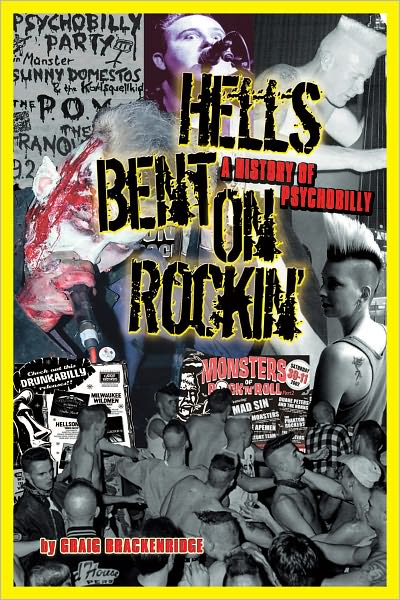 Hells Bent On Rockin': A History of Psychobilly