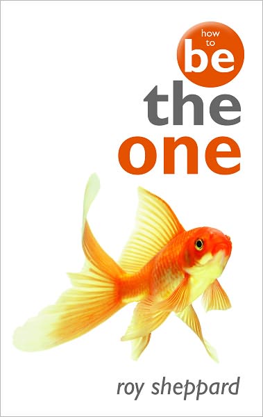 How to Be The One