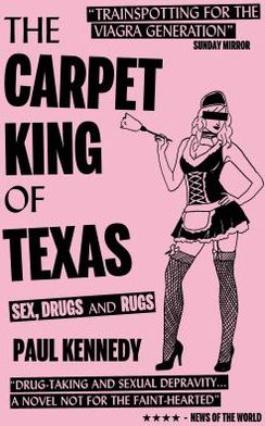Carpet King of Texas: Sex, Drugs & Rugs