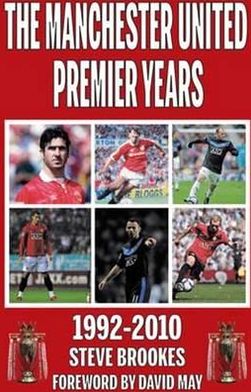 Manchester United Premier Years: 1992-2010