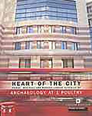 Heart of the City: Roman, Medieval and Modern London Revealed by Archaeology at 1 Poultry